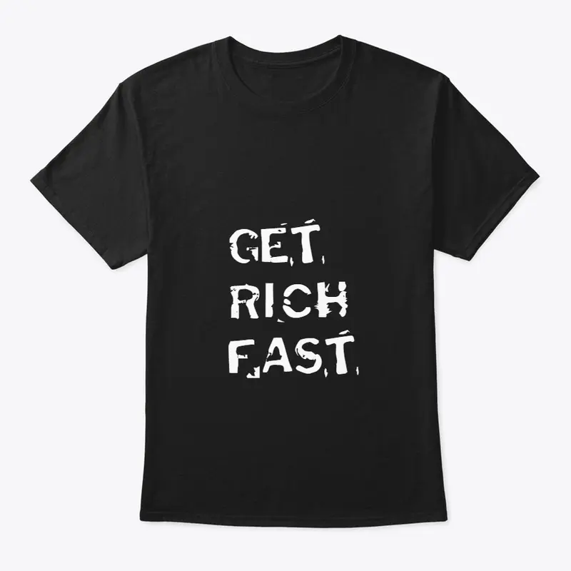 Get Rich Fast Apparel